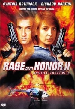 Честь и ярость 2: Враждебный захват / Rage and Honor 2 (1993)