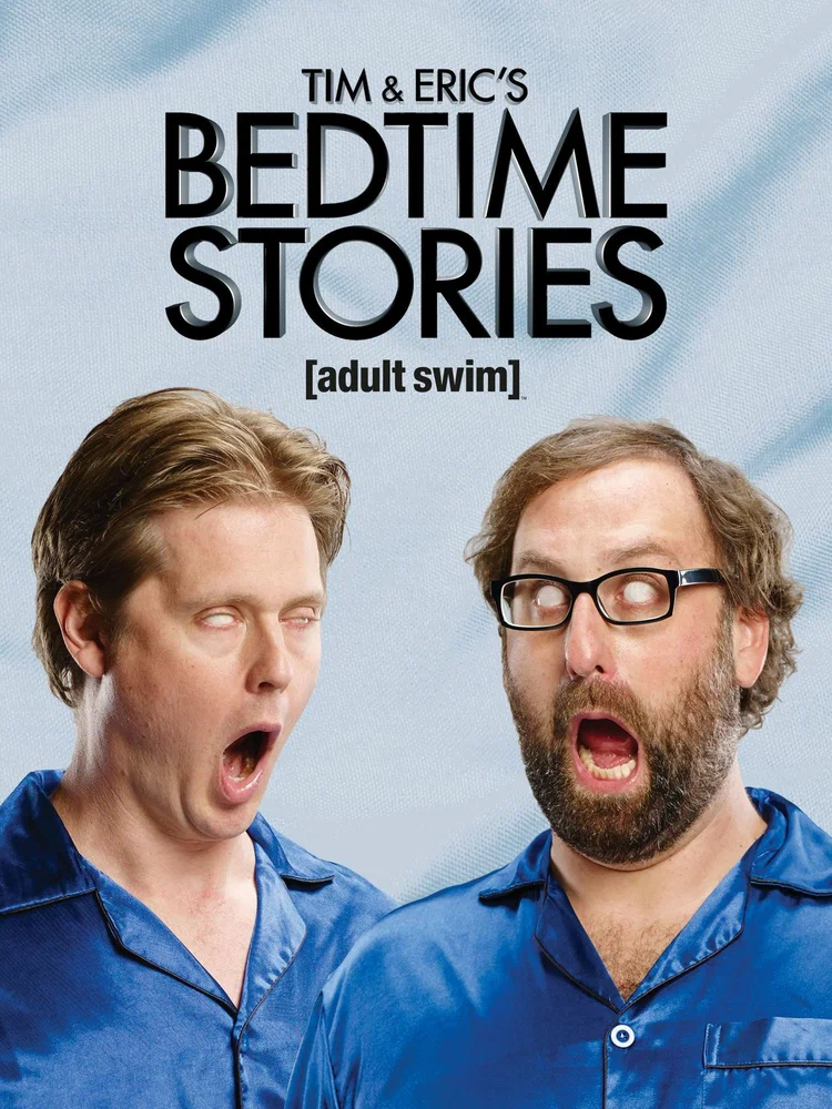 Постер к фильму Сказки на ночь Тима и Эрика / Tim & Eric’s Bedtime Stories