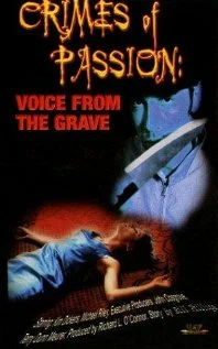 Единственный свидетель (Голос из могилы) / Voice from the Grave (Crimes of Passion: Voice from the Grave) (1996)